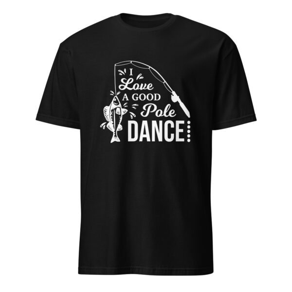 I Love a Good Pole Dance T-Shirt