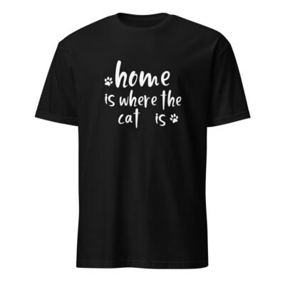 Home Is Where the Cats Is T-Shirt