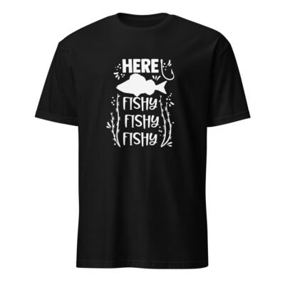 Here Fishy Fishy Fishy T-Shirt