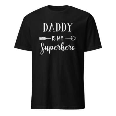 Daddy Is My Superhero T-Shirt