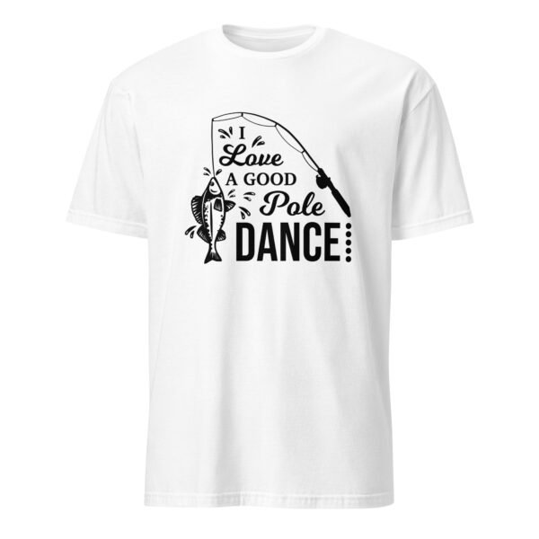 I Love a Good Pole Dance T-Shirt