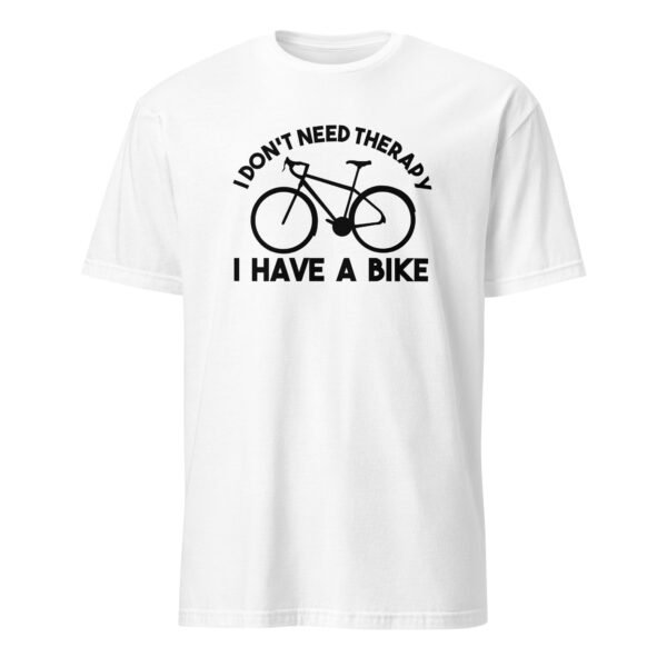 I Don’t Need Therapy I Have a Bike T-Shirt
