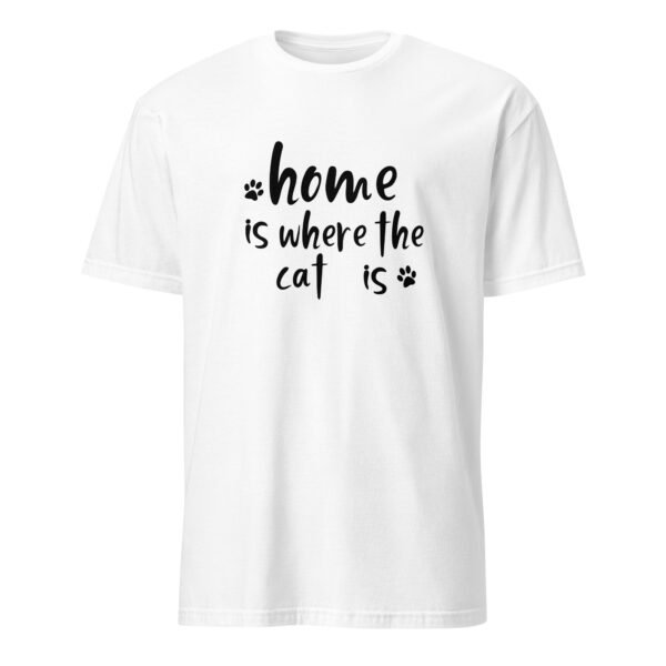 Home Is Where the Cats Is T-Shirt