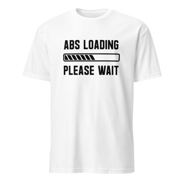Abs Loading Please Wait T-Shirt