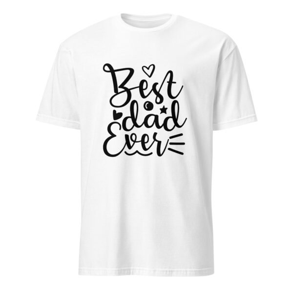 Best Dad Ever T-Shirt