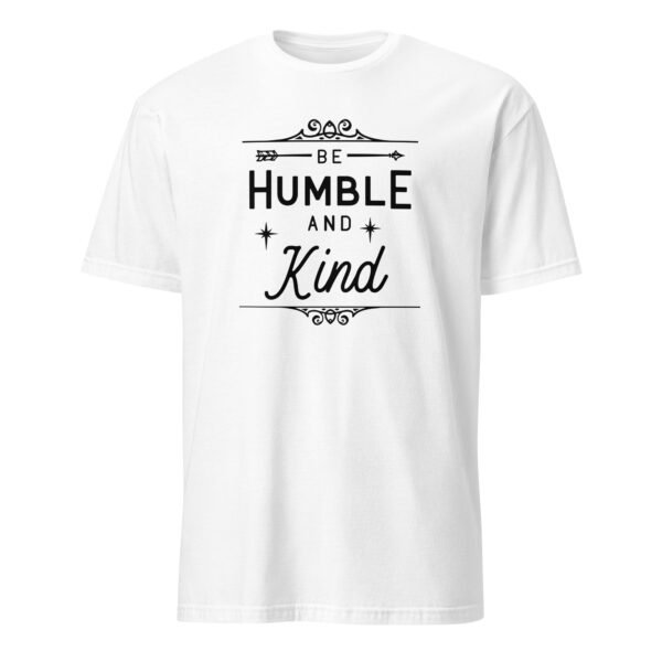 Be Humble and Kind T-Shirt